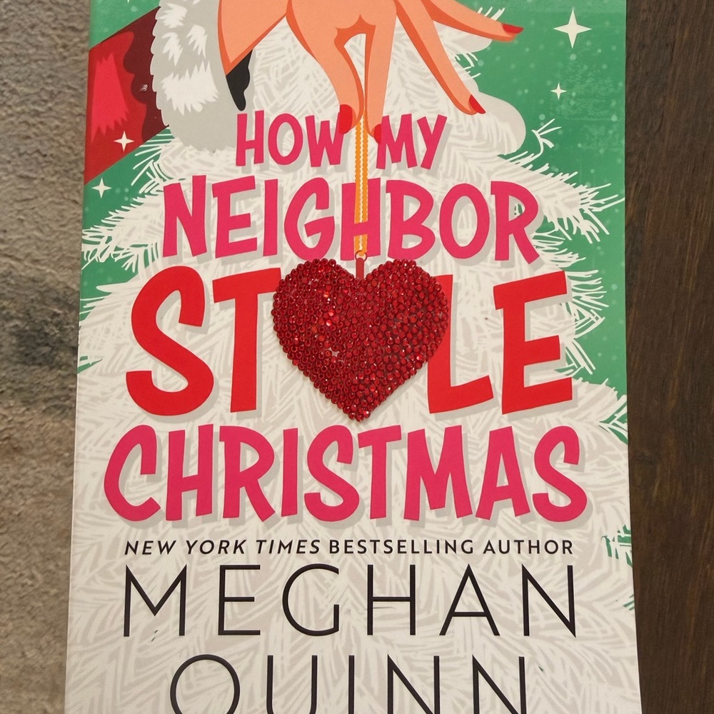 Bedazzled heart, how my neighbor stole Christmas by Meghan Quinn